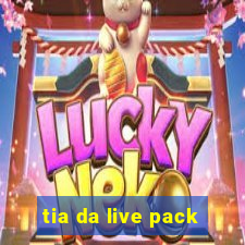 tia da live pack